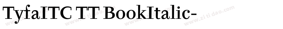 TyfaITC TT BookItalic字体转换